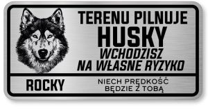 Tabliczka ostrzegawcza - Uwaga pies HUSKY z imieniem