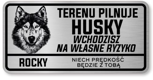Tabliczka ostrzegawcza - Uwaga pies HUSKY z imieniem