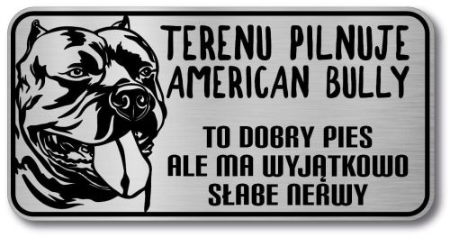 Tabliczka ostrzegawcza - Uwaga pies AMERICAN BULLY