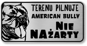 Tabliczka ostrzegawcza - Uwaga pies American Bully  śmieszna