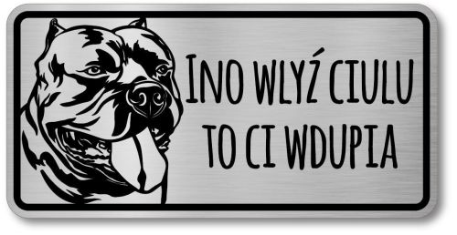 Tabliczka ostrzegawcza - Uwaga pies American Bully  po śląsku