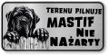 Uwaga pies Tabliczka Mastif śmieszna