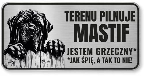 Uwaga pies Tabliczka Mastif śmieszna