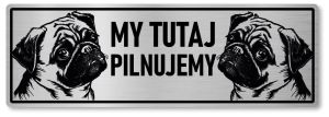 Tabliczka ostrzegawcza - Uwaga pies MOPS 2 psy
