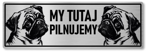 Tabliczka ostrzegawcza - Uwaga pies MOPS 2 psy
