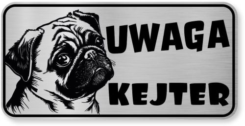 Tabliczka ostrzegawcza - Uwaga pies MOPS kejter