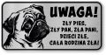 Tabliczka ostrzegawcza - Uwaga pies MOPS śmieszna