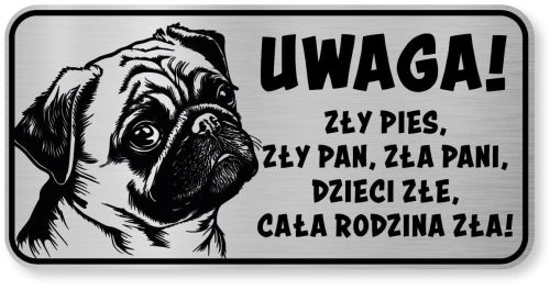 Tabliczka ostrzegawcza - Uwaga pies MOPS śmieszna