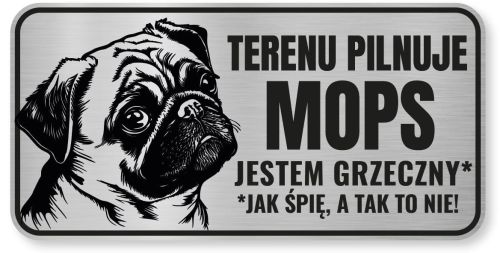 Tabliczka ostrzegawcza - Uwaga pies MOPS śmieszna