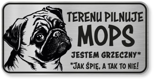 Tabliczka ostrzegawcza - Uwaga pies MOPS śmieszna