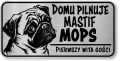 Tabliczka ostrzegawcza - Uwaga pies MOPS