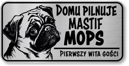 Tabliczka ostrzegawcza - Uwaga pies MOPS