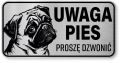 Tabliczka ostrzegawcza - Uwaga pies MOPS