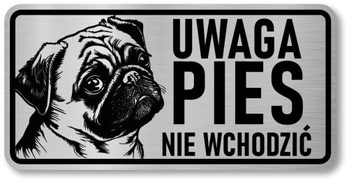 Tabliczka ostrzegawcza - Uwaga pies MOPS