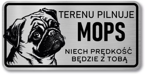 Tabliczka ostrzegawcza - Uwaga pies MOPS