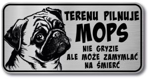 Tabliczka ostrzegawcza - Uwaga pies MOPS