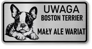 Uwaga pies tabliczka ostrzegawcza 20x10 Boston Terrier