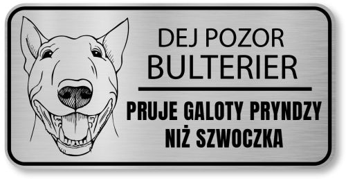 Tabliczka z Laminatu 20 x 10 Bulterier - po Śląsku Dej pozor bulterier